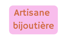 Artisane bijoutière